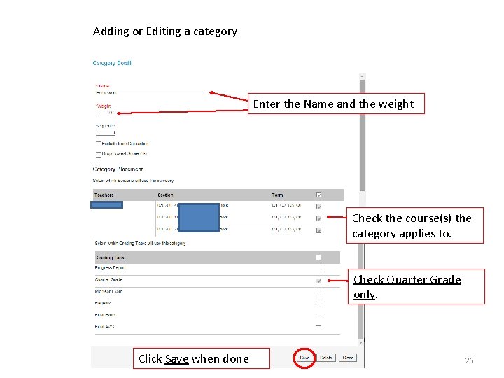 Adding or Editing a category Enter the Name and the weight Check the course(s)