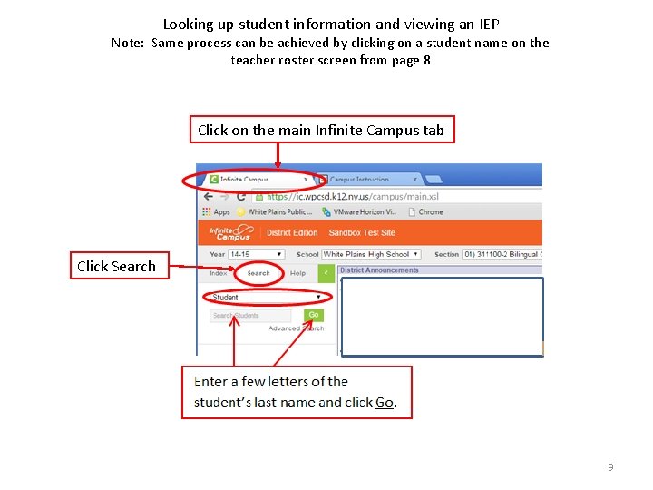 Looking up student information and viewing an IEP Note: Same process can be achieved