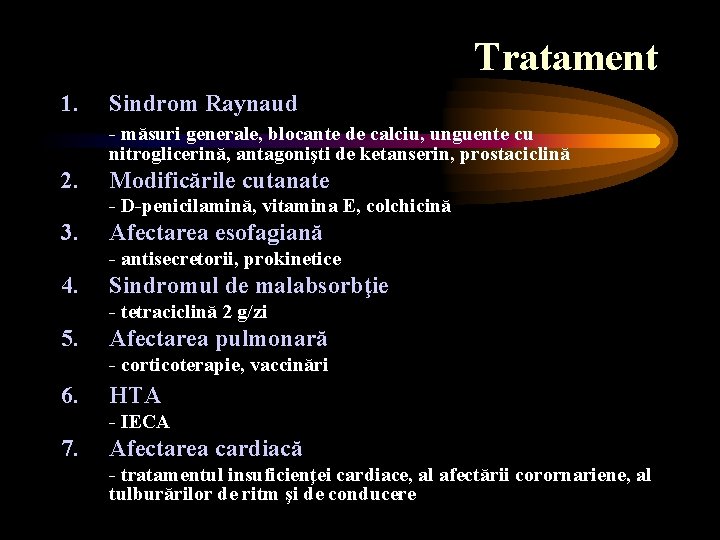 Tratament 1. Sindrom Raynaud - măsuri generale, blocante de calciu, unguente cu nitroglicerină, antagonişti