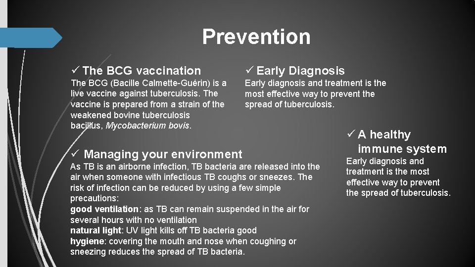 Prevention ü The BCG vaccination ü Early Diagnosis The BCG (Bacille Calmette-Guérin) is a Prevention ü The BCG vaccination ü Early Diagnosis The BCG (Bacille Calmette-Guérin) is a
