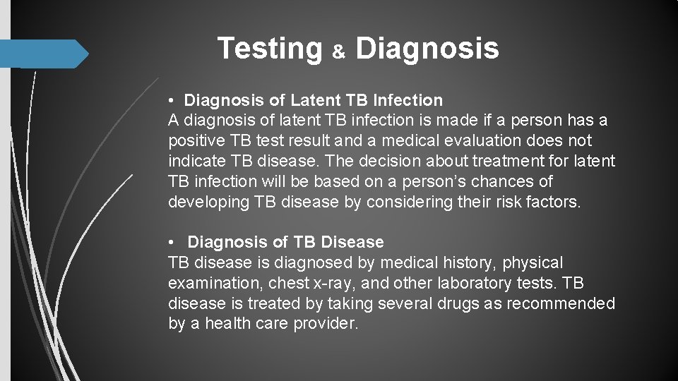 Testing & Diagnosis • Diagnosis of Latent TB Infection A diagnosis of latent TB Testing & Diagnosis • Diagnosis of Latent TB Infection A diagnosis of latent TB