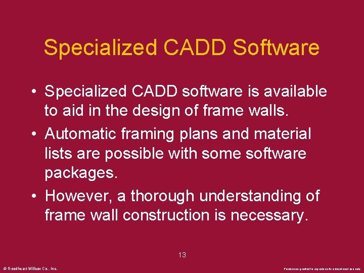 Specialized CADD Software • Specialized CADD software is available to aid in the design