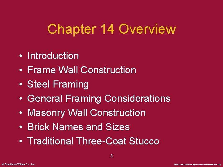Chapter 14 Overview • • Introduction Frame Wall Construction Steel Framing General Framing Considerations