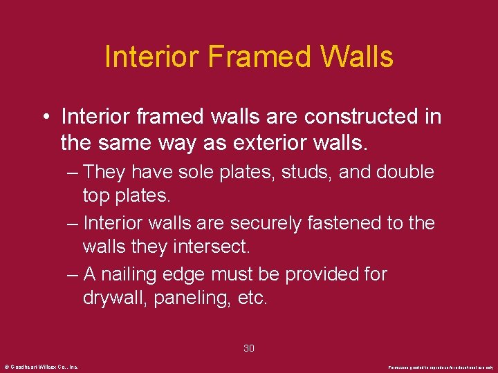 Interior Framed Walls • Interior framed walls are constructed in the same way as