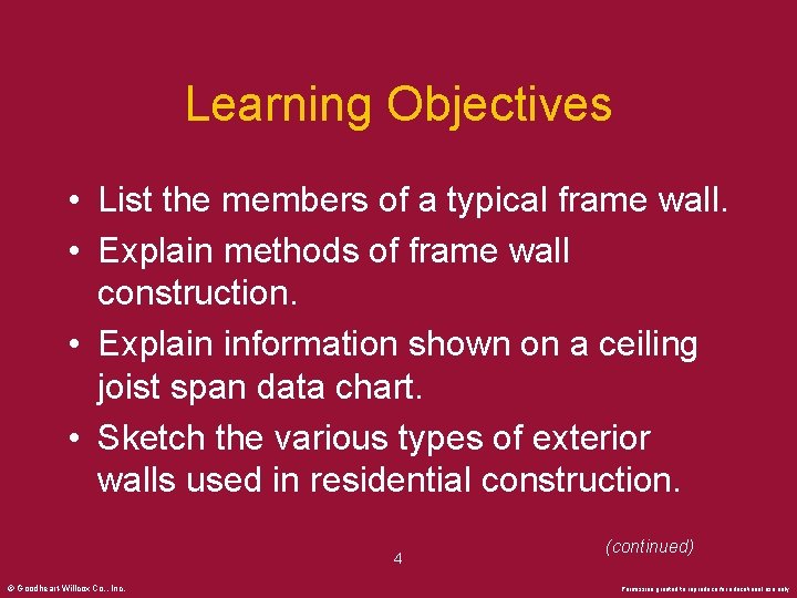 Learning Objectives • List the members of a typical frame wall. • Explain methods