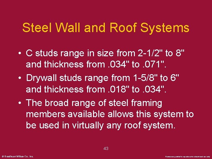 Steel Wall and Roof Systems • C studs range in size from 2 -1/2"