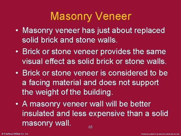 Masonry Veneer • Masonry veneer has just about replaced solid brick and stone walls.