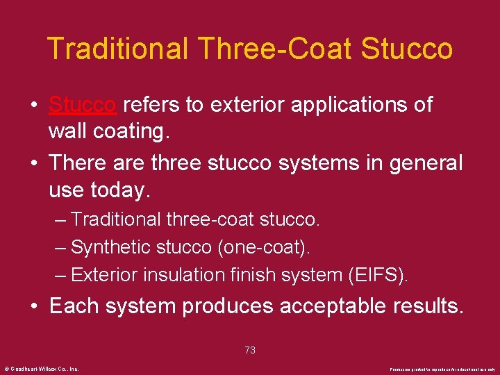 Traditional Three-Coat Stucco • Stucco refers to exterior applications of wall coating. • There
