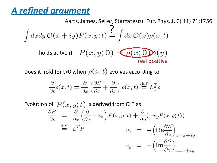A refined argument Aarts, James, Seiler, Stamatescu: Eur. Phys. J. C(’ 11) 71; 1756
