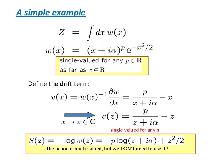 A simple example Define the drift term: single-valued for any p The action is