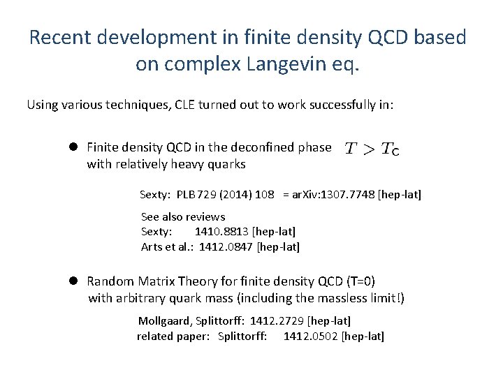Recent development in finite density QCD based on complex Langevin eq. Using various techniques,