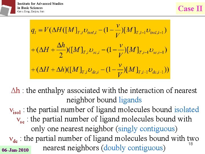 Case II h : the enthalpy associated with the interaction of nearest neighbor bound