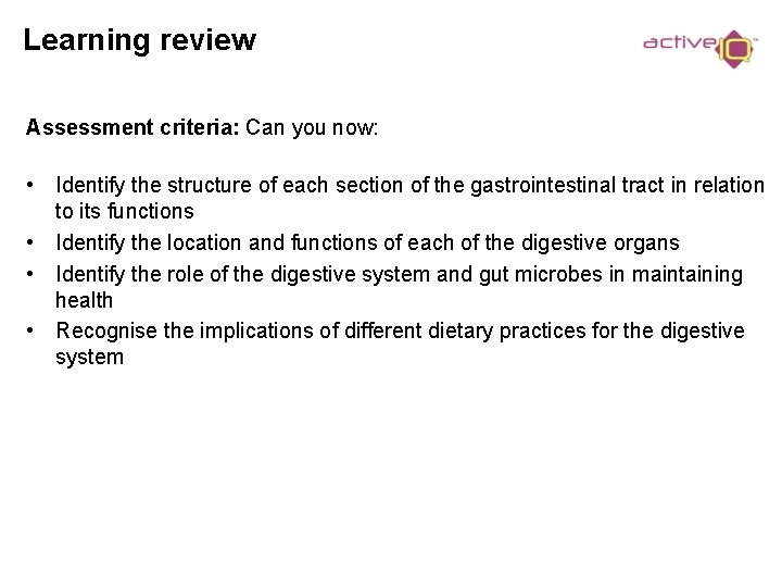 Learning review Assessment criteria: Can you now: • Identify the structure of each section