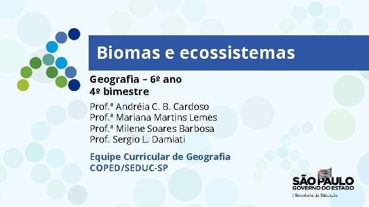 Biomas e ecossistemas Geografia – 6º ano 4º bimestre Prof. ª Andréia C. B.