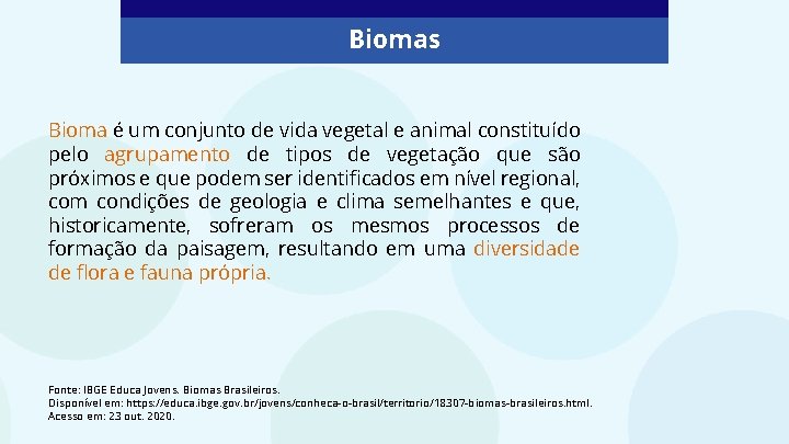 Biomas Bioma é um conjunto de vida vegetal e animal constituído pelo agrupamento de