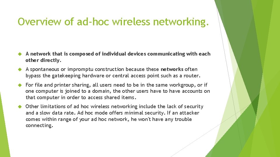 Overview of ad-hoc wireless networking. A network that is composed of individual devices communicating