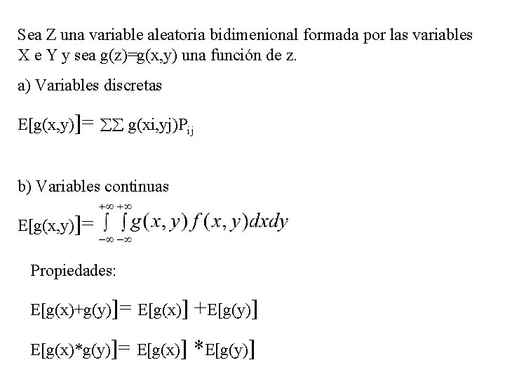 Sea Z una variable aleatoria bidimenional formada por las variables X e Y y