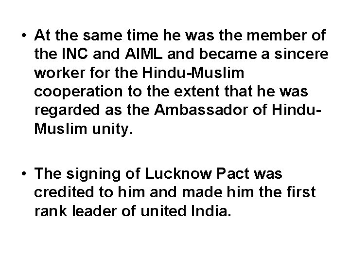  • At the same time he was the member of the INC and