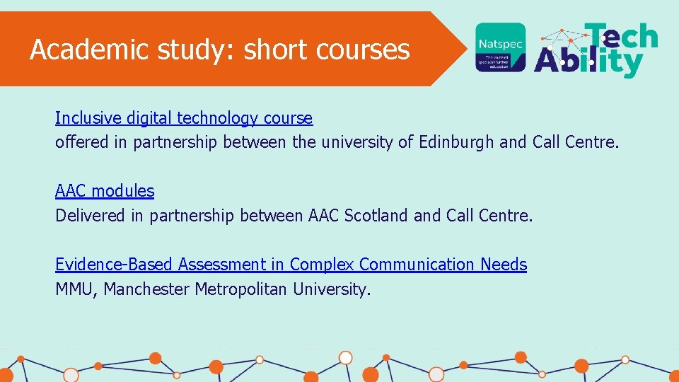 Academic study: short courses Inclusive digital technology course offered in partnership between the university