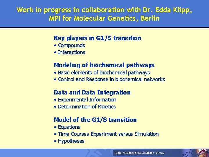 Work in progress in collaboration with Dr. Edda Klipp, MPI for Molecular Genetics, Berlin