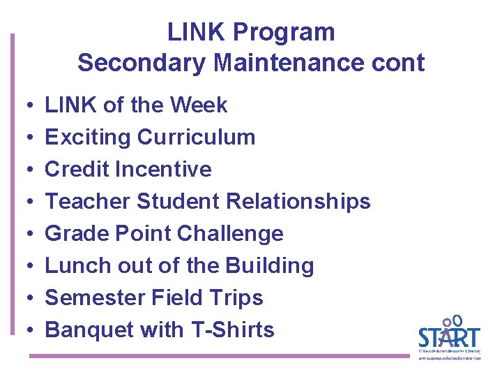 LINK Program Secondary Maintenance cont • • LINK of the Week Exciting Curriculum Credit