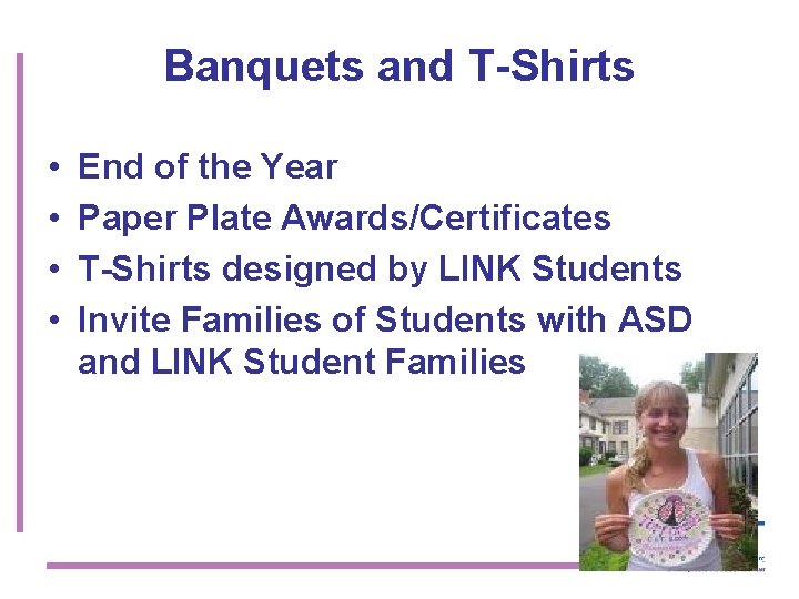 Banquets and T-Shirts • • End of the Year Paper Plate Awards/Certificates T-Shirts designed