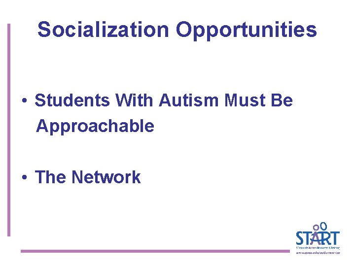 Socialization Opportunities • Students With Autism Must Be Approachable • The Network 
