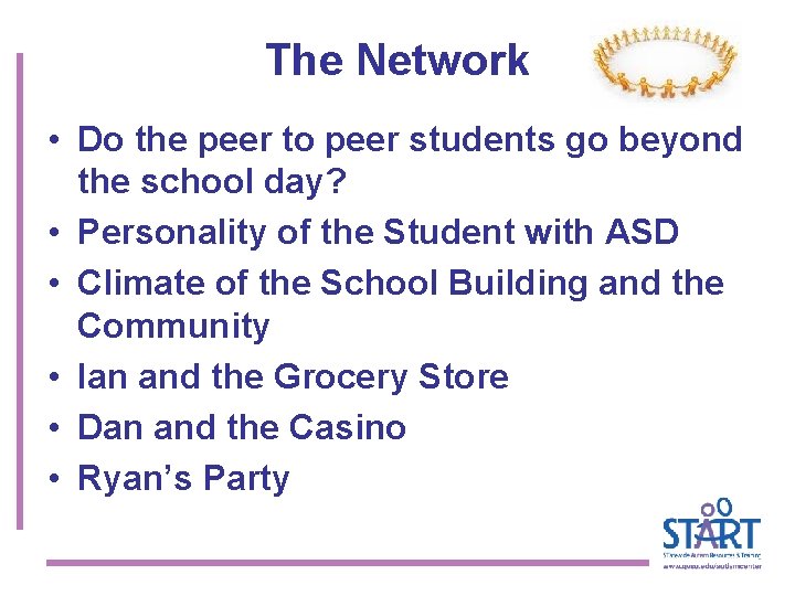 The Network • Do the peer to peer students go beyond the school day?