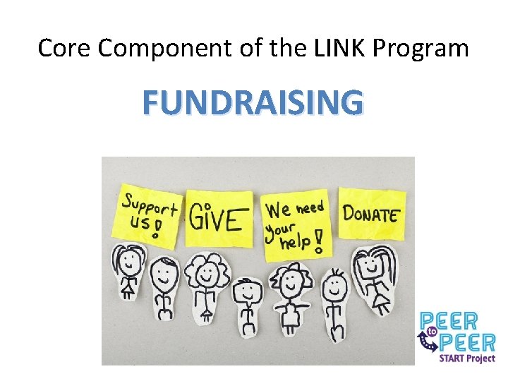 Core Component of the LINK Program FUNDRAISING 