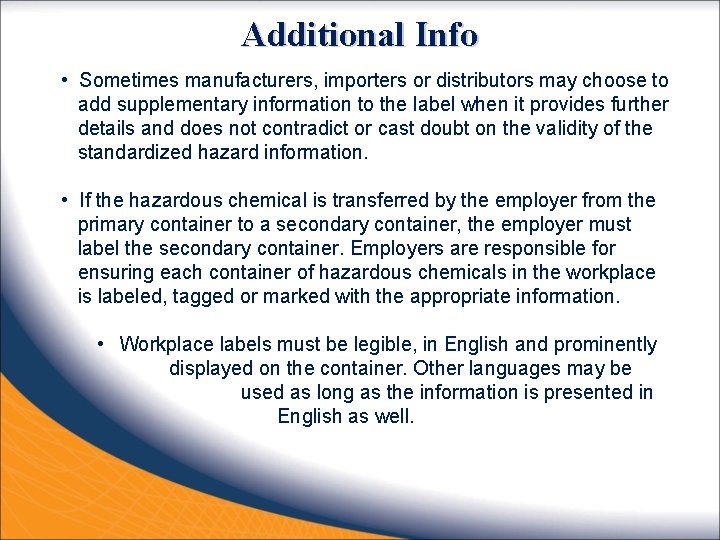 Additional Info • Sometimes manufacturers, importers or distributors may choose to add supplementary information