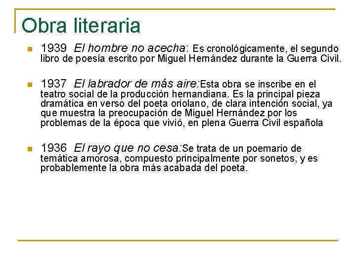 Obra literaria n 1939 El hombre no acecha: Es cronológicamente, el segundo n 1937