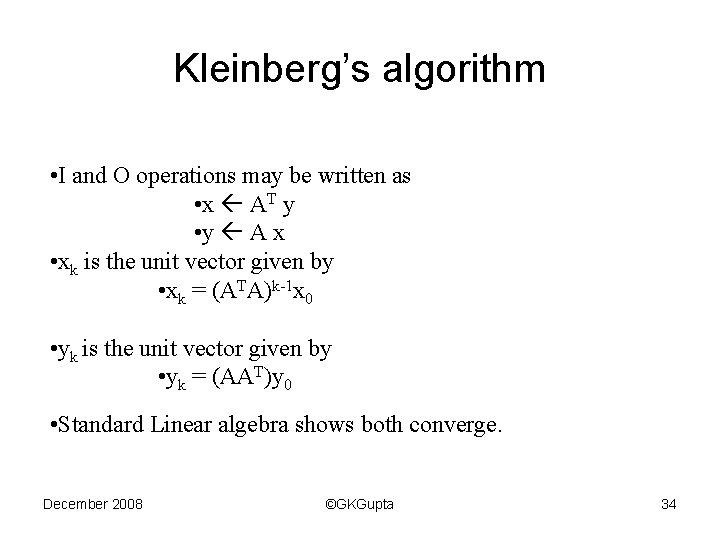 Kleinberg’s algorithm • I and O operations may be written as • x A