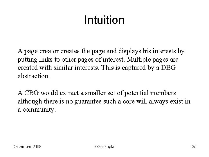 Intuition A page creator creates the page and displays his interests by putting links