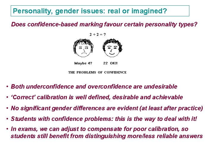 Personality, gender issues: real or imagined? Does confidence-based marking favour certain personality types? •