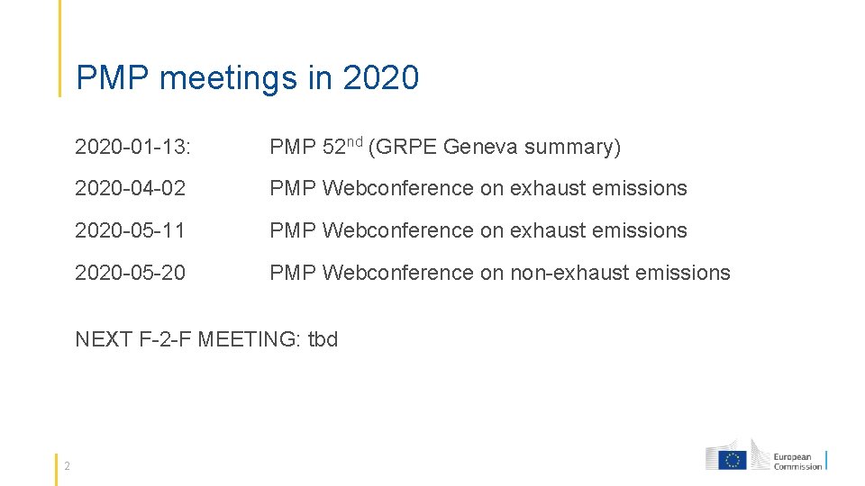 PMP meetings in 2020 -01 -13: PMP 52 nd (GRPE Geneva summary) 2020 -04