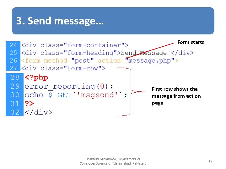 3. Send message… Form starts First row shows the message from action page Basharat