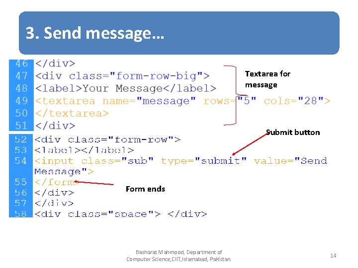 3. Send message… Textarea for message Submit button Form ends Basharat Mahmood, Department of