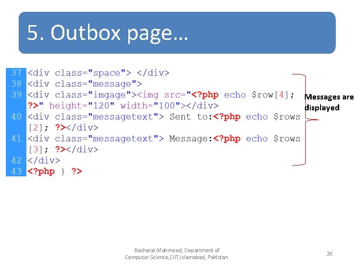 5. Outbox page… Messages are displayed Basharat Mahmood, Department of Computer Science, CIIT, Islamabad,