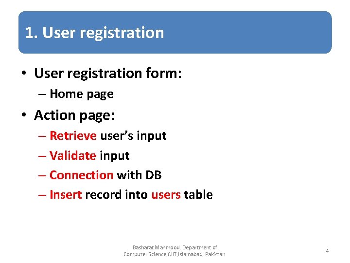 1. User registration • User registration form: – Home page • Action page: –