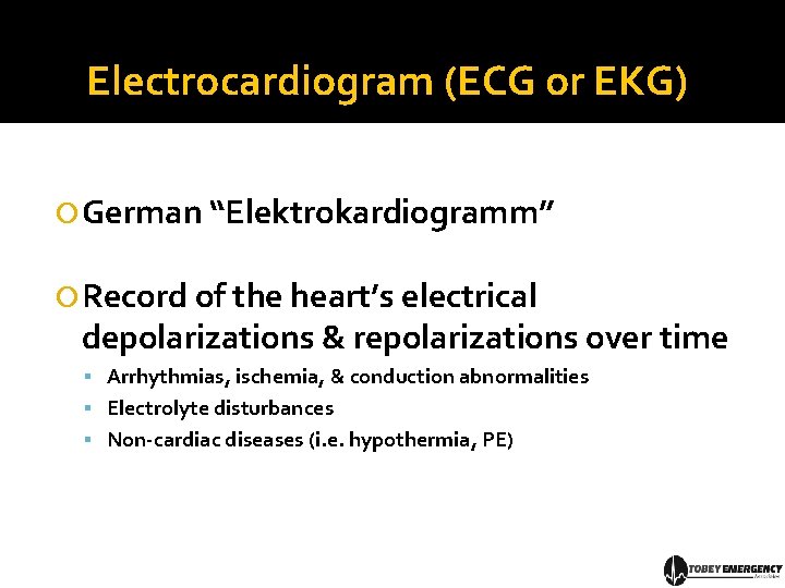 Electrocardiogram (ECG or EKG) German “Elektrokardiogramm” Record of the heart’s electrical depolarizations & repolarizations