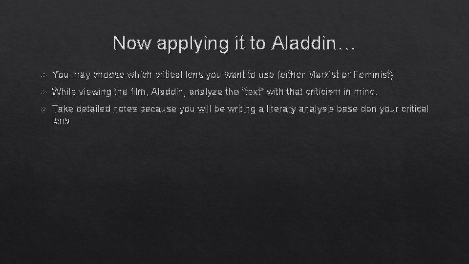 Now applying it to Aladdin… You may choose which critical lens you want to