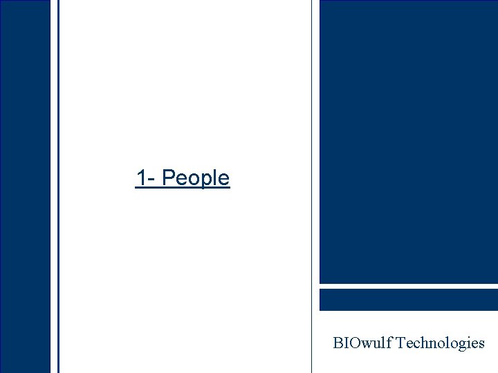 1 - People BIOwulf Technologies 1 - People BIOwulf Technologies