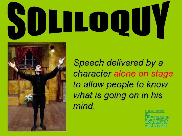 Speech delivered by a character alone on stage to allow people to know what