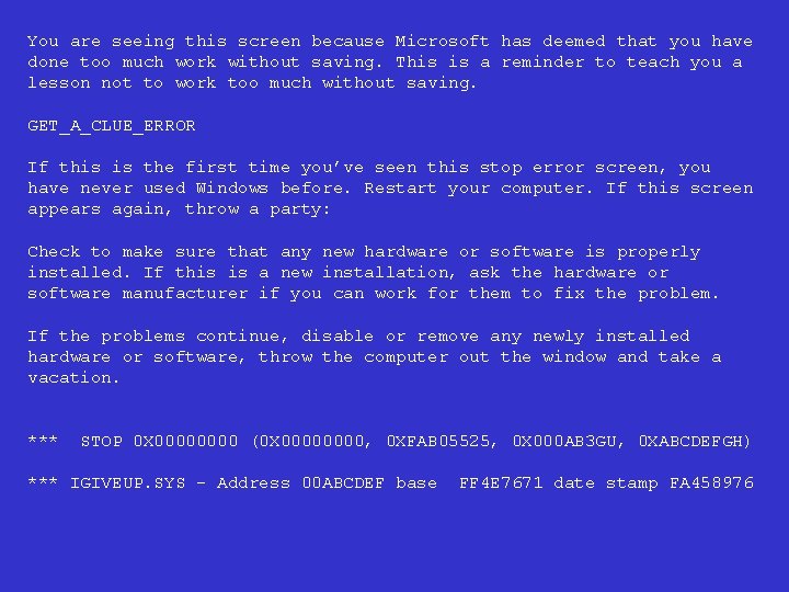 You are seeing this screen because Microsoft has deemed that you have done too