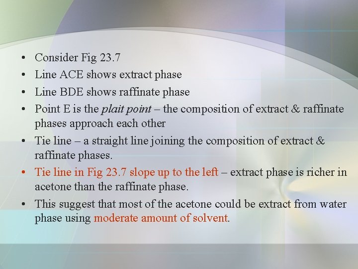  • • Consider Fig 23. 7 Line ACE shows extract phase Line BDE