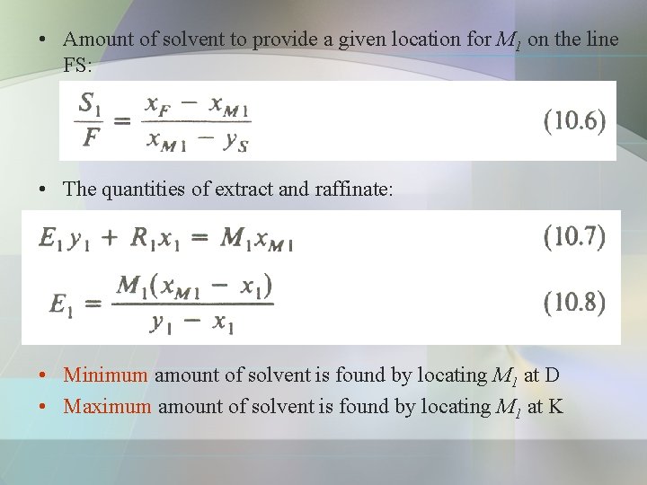  • Amount of solvent to provide a given location for M 1 on