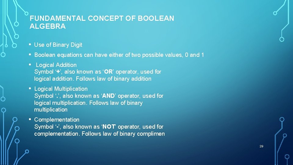 FUNDAMENTAL CONCEPT OF BOOLEAN ALGEBRA • • • Use of Binary Digit • Logical