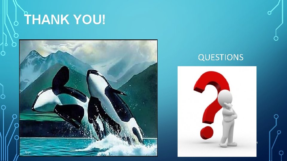 THANK YOU! QUESTIONS 31 