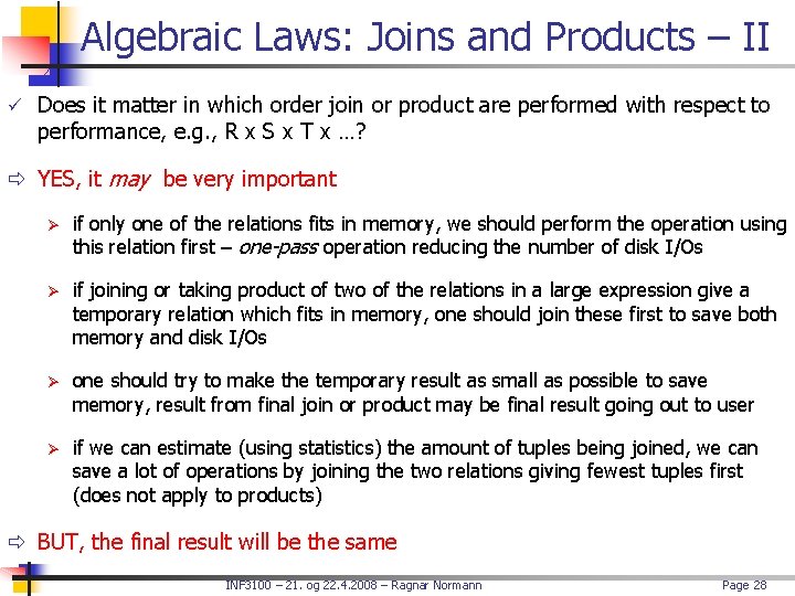 Algebraic Laws: Joins and Products – II ü Does it matter in which order