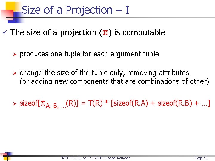 Size of a Projection – I ü The size of a projection ( )